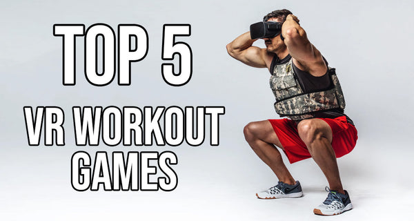 The Top 5 Workout Games in VR